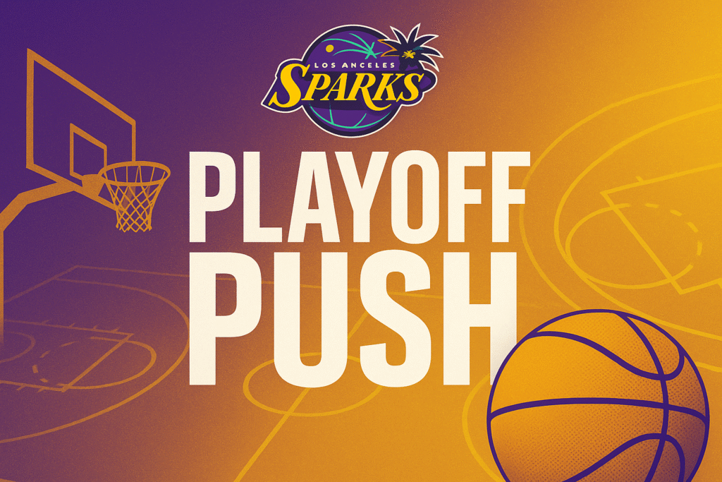 The Los Angeles Sparks push to the playoffs